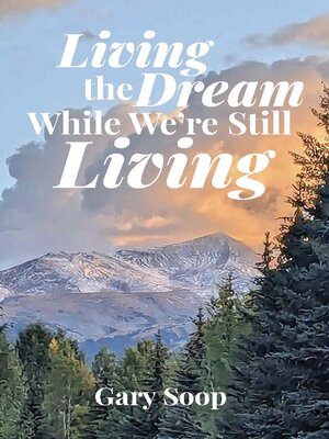 cover image of Living the Dream While We're Still Living